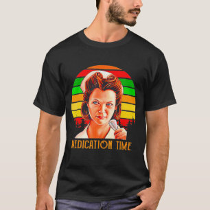Nurse Ratched Medication times vintage T-Shirt