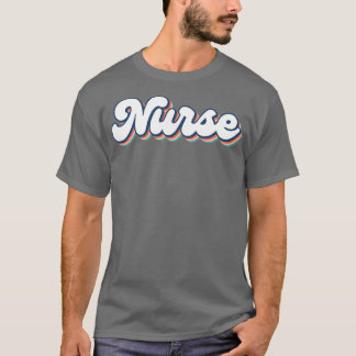 Nurse Retro Typography Design gift T-Shirt
