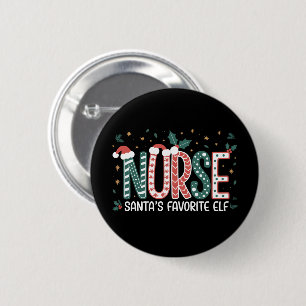 Nurse Santa's Favourite Elf Christmas Inspirationa 6 Cm Round Badge