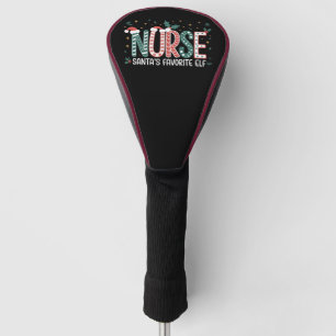 Nurse Santa's Favourite Elf Christmas Inspirationa Golf Head Cover