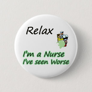 Nurse say "Relax" 6 Cm Round Badge