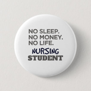 Nurse School Meme No Sleep Money Nursing Student 6 Cm Round Badge