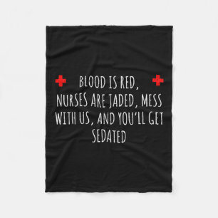 Nurse Sedation Joke - Funny Nurse Gift  Fleece Blanket