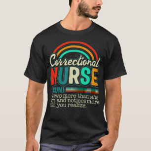 Nurse Shirt, Correctional Nurse Noun Knows More T-Shirt