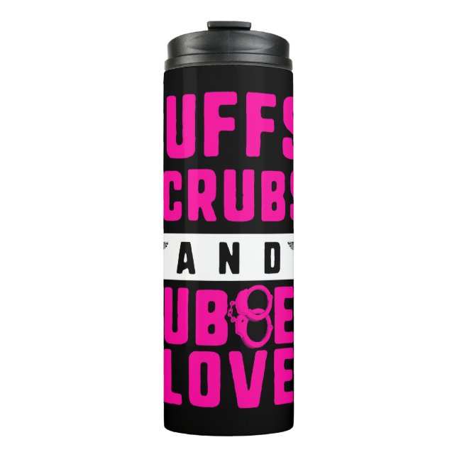 Nurse Shirt, Cuffs, Scrubs And Rubber Gloves Tee, Thermal Tumbler (Front)