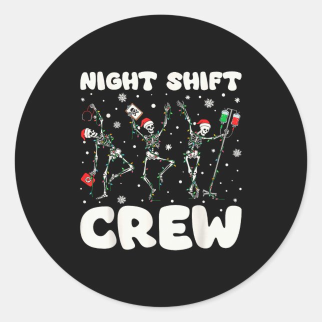 Nurse Skeleton Dancing Christmas Night Shift Crew  Classic Round Sticker (Front)