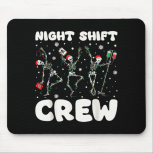 Nurse Skeleton Dancing Christmas Night Shift Crew  Mouse Pad