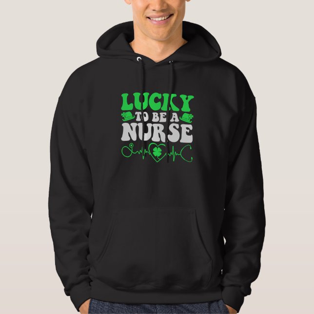 Nurse St Patricks Day Lucky To Be A Nurse Shamrock Hoodie (Front)