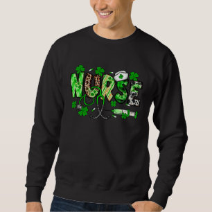 Nurse St Patrick's Day Nurse Nurse Lucky Sweatshirt