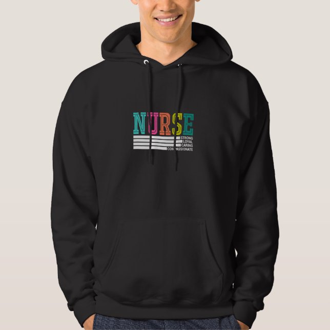 Nurse Strong Loyal Caring Compassionate Hoodie (Front)