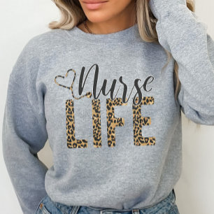 Nurse Sweatshirt, Nurse Life  Sweatshirt