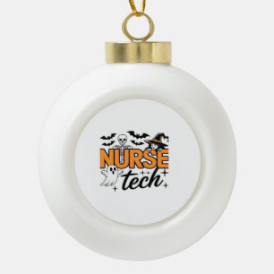 Nurse Tech - Halloween - with skeleton, witch, and Ceramic Ball Christmas Ornament