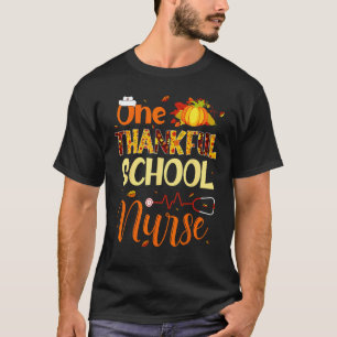 Nurse Thanksgiving Day One Thankful School Nurse P T-Shirt