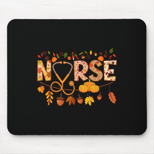 Nurse Thanksgiving  Health Worker Nursing Fall Nur Mouse Pad (Front)