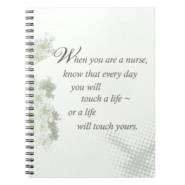 Nurse Touch a Life With Wild Flowers Spiral Notebook (Front)