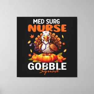 Nurse Turkey Matching MED SURG Gobble Squad  Canvas Print
