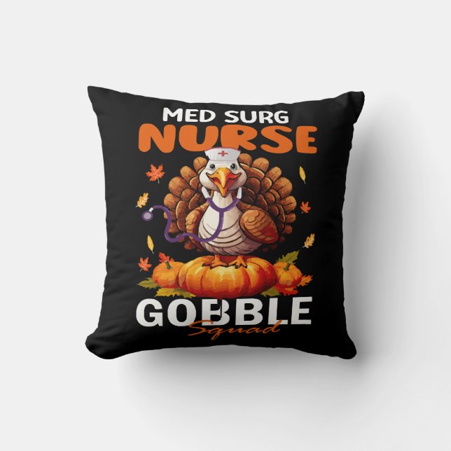 Nurse Turkey Matching MED SURG Gobble Squad  Cushion (Front)