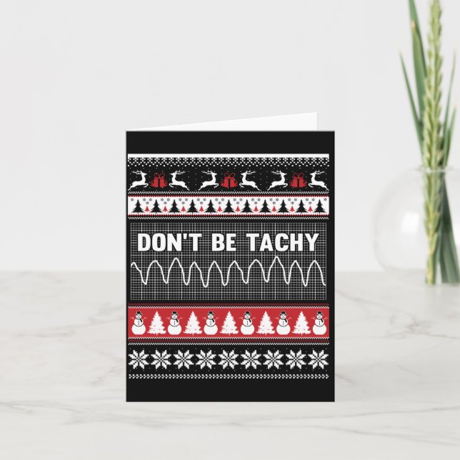 Nurse Ugly Christmas Sweater - Don't Be Tachy Long Card (Front)