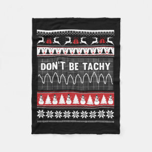 Nurse Ugly Christmas Sweater - Don't Be Tachy Swea Fleece Blanket