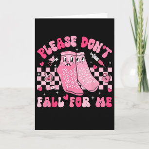 Nurse Valentine Non Slip Socks Please Don't Fall F Card