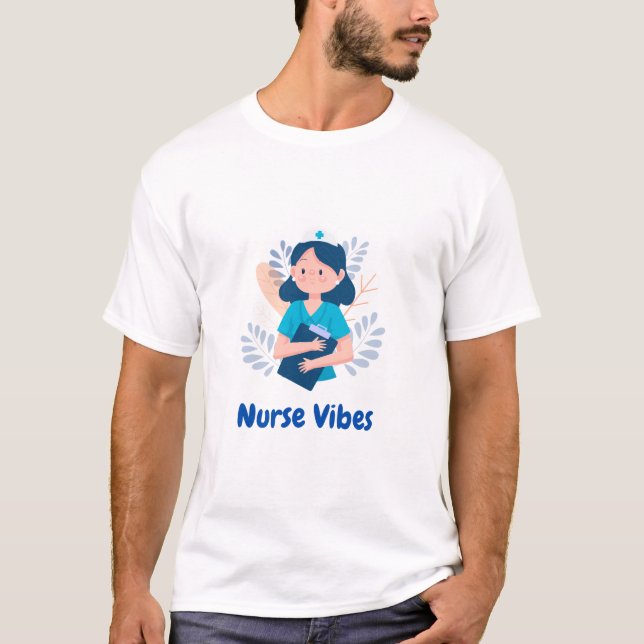 Nurse Vibes T-Shirt (Front)