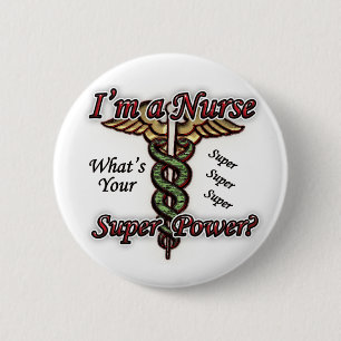 Nurse With Super Power 6 Cm Round Badge