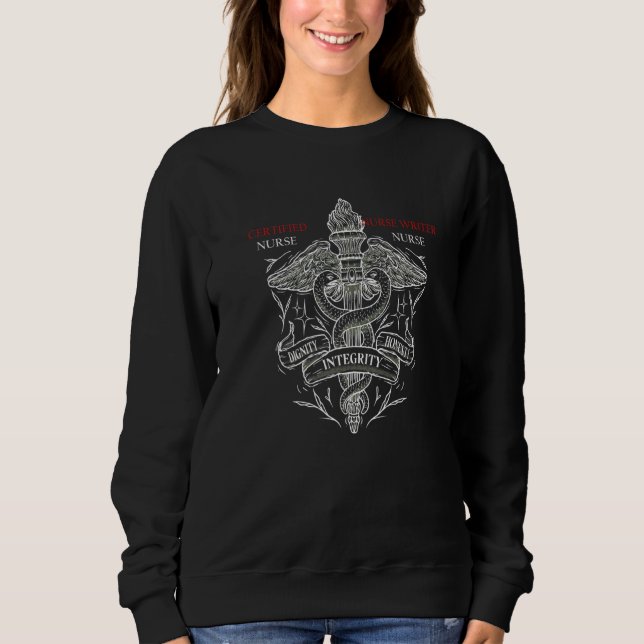 Nurse Writer Nurse Integrity Honesty Dignity Sweatshirt (Front)