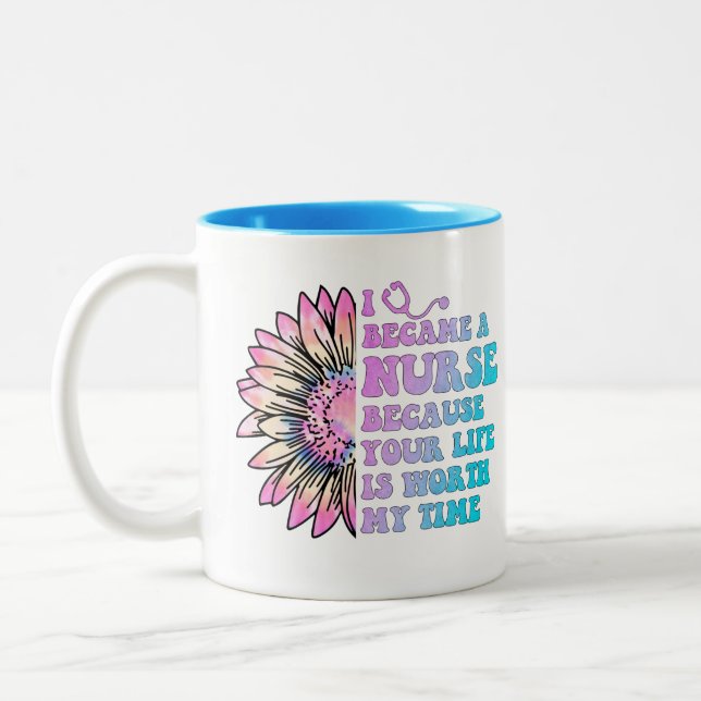 Nurse Your Life is Worth My Time Tote Bag Two-Tone Coffee Mug (Left)