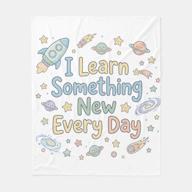 Nursery Growth Affirmation Learn Every Day Fleece Blanket (Front)