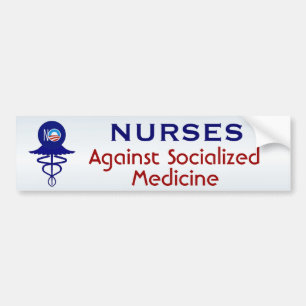 Nurses Against Socialised Medicine Bumper Sticker