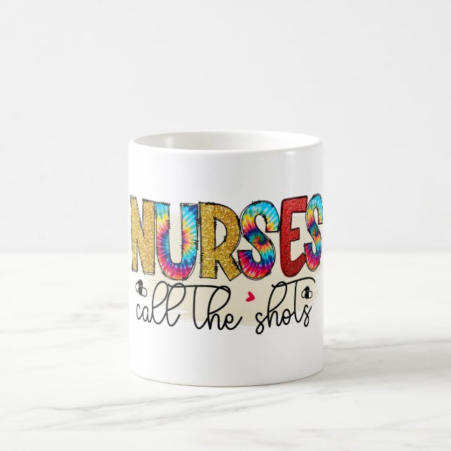 Nurses all the shots coffee mug (Center)