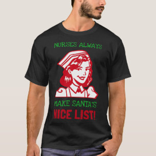 Nurses Always Make Santas Nice List T-Shirt
