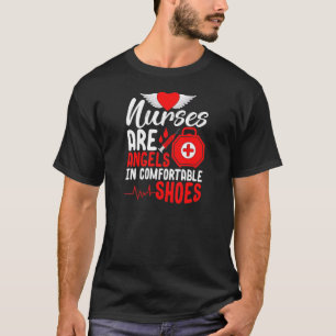 Nurses Are Angels In Comfortable Shoes Nurse Merch T-Shirt