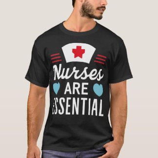 Nurses are Essential T-Shirt