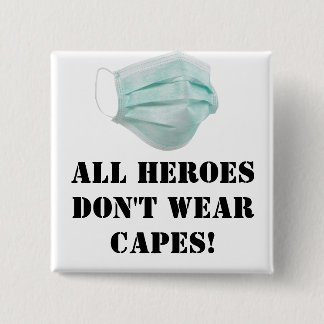 NURSES ARE HEROES 15 CM SQUARE BADGE