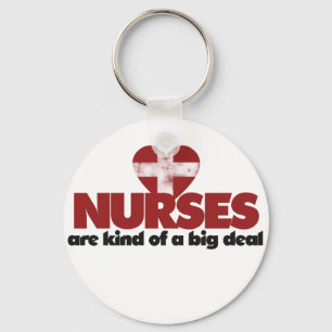Nurses are kind of a big deal key ring