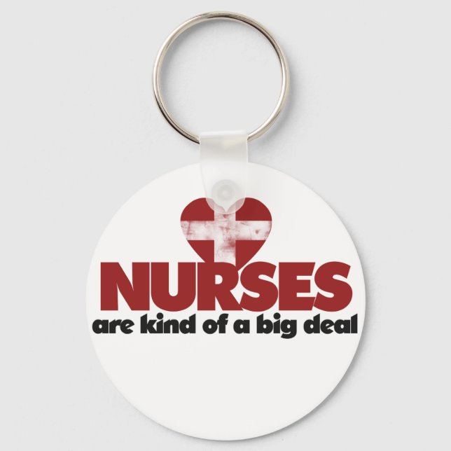 Nurses are kind of a big deal key ring (Front)