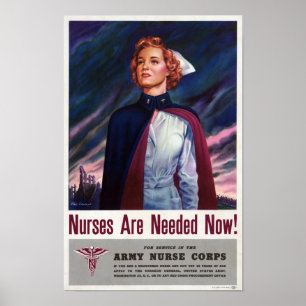 Nurses are needed now - Vintage WWII Poster