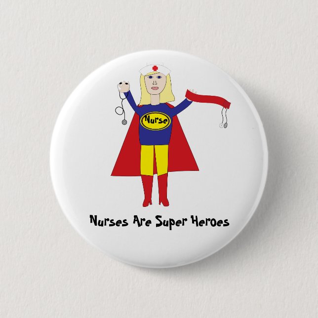 Nurses Are Super Heroes (Blonde) Button (Front)
