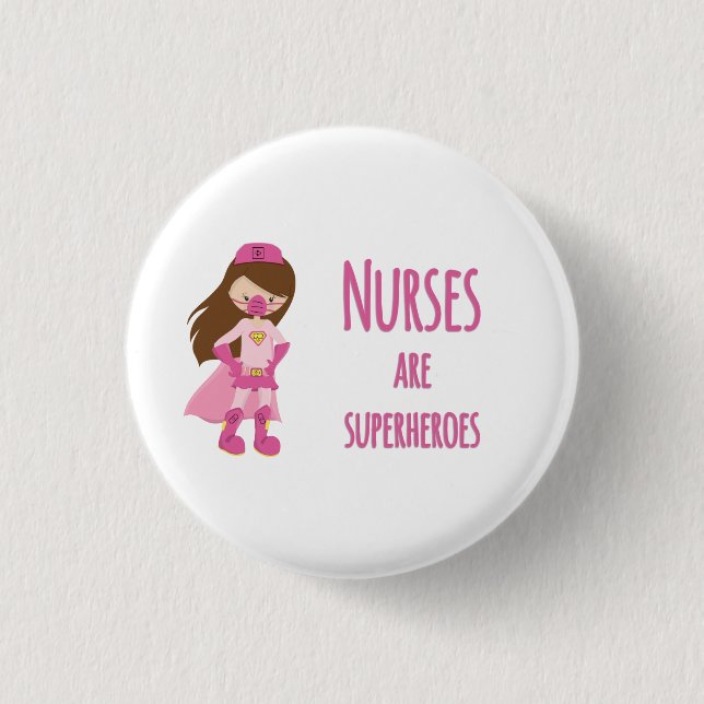 Nurses are Superheroes 3 Cm Round Badge (Front)