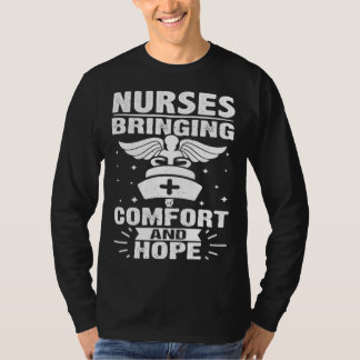 Nurses Bringing Comfort and Hope T-Shirt
