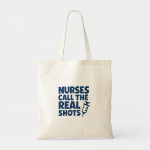 Nurses call the real shots-tote bag