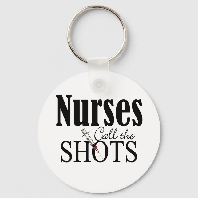 Nurses Call the Shots Key Ring (Front)