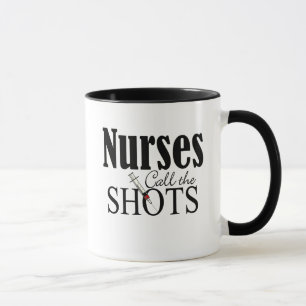Nurses Call the Shots Mug