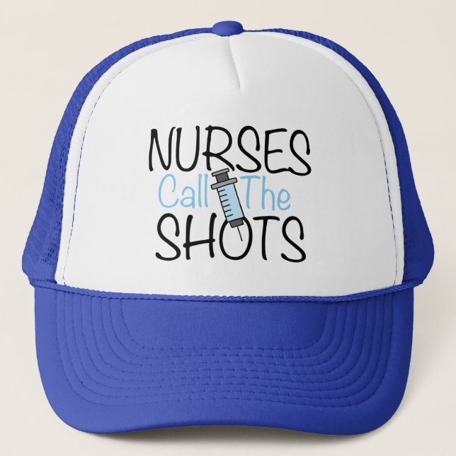 Nurses Call the Shots Trucker Hat (Front)