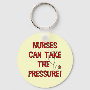 Nurses Can Take the Pressure Key Ring