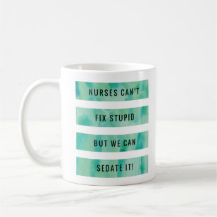 "Nurses Can't Fix..." - Classic White Mug
