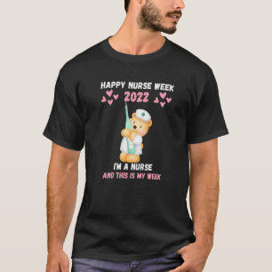 Nurse's Day Nurse Week Nurse Life 2022 Cute Bear N T-Shirt