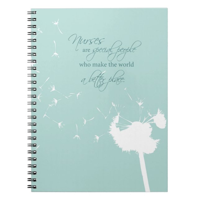 Nurses Day with Dandelion Blowing on Teal Spiral Notebook (Front)
