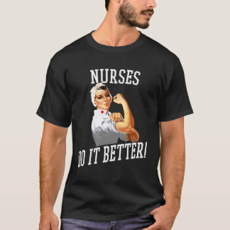 Nurses Do It Better T-Shirt Art -Nurse Rosie Rivet